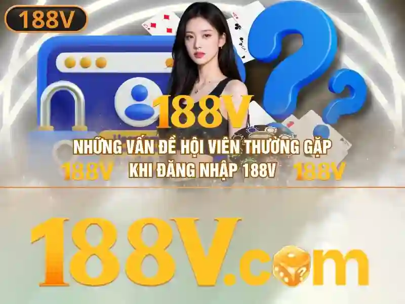 Khám phá 188v: khái niệm, nguồn gốc và ảnh hưởng
