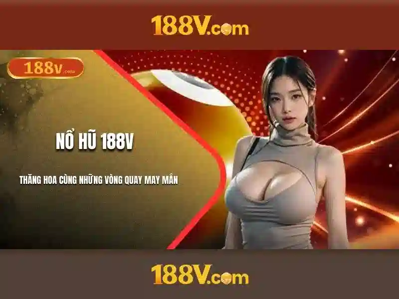 188v tải ứng dụng – Trải nghiệm và định hình tương lai